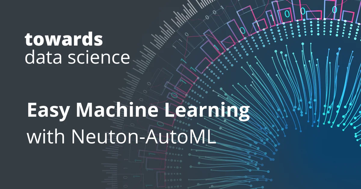 Easy Machine Learning With Neuton-AutoML