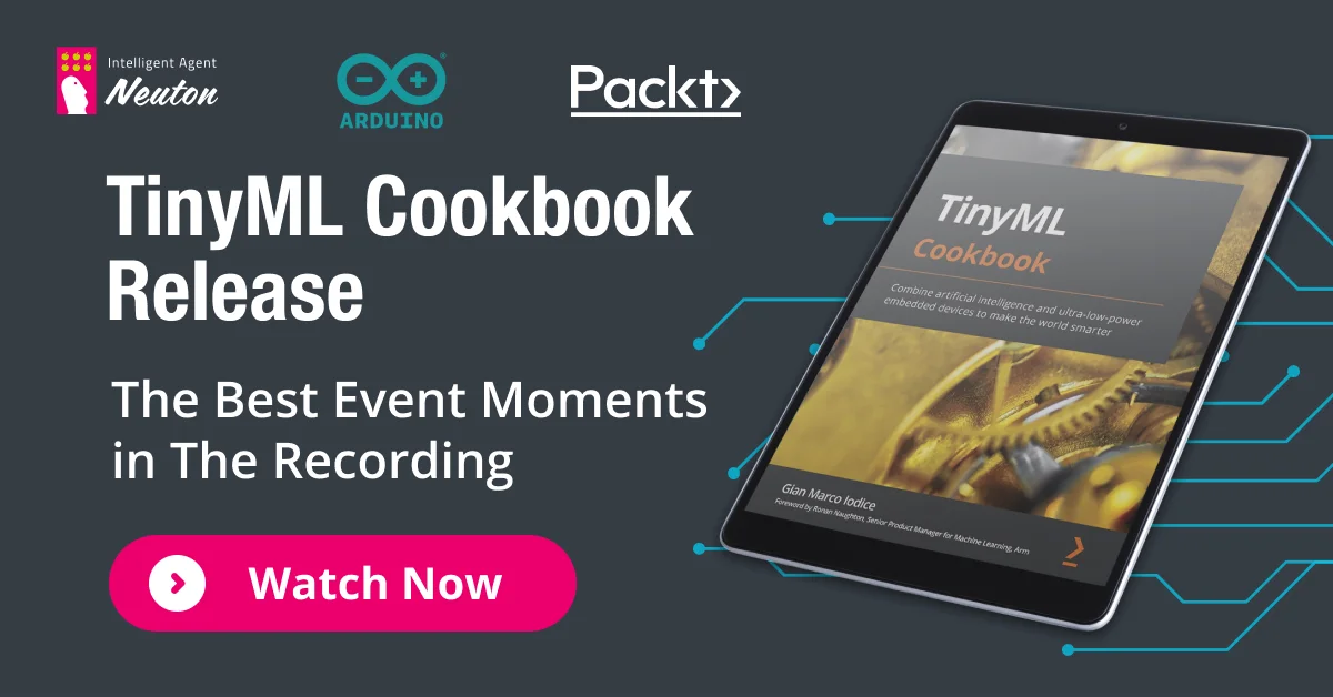 TinyML Cookbook release. Join the main industry book presentation